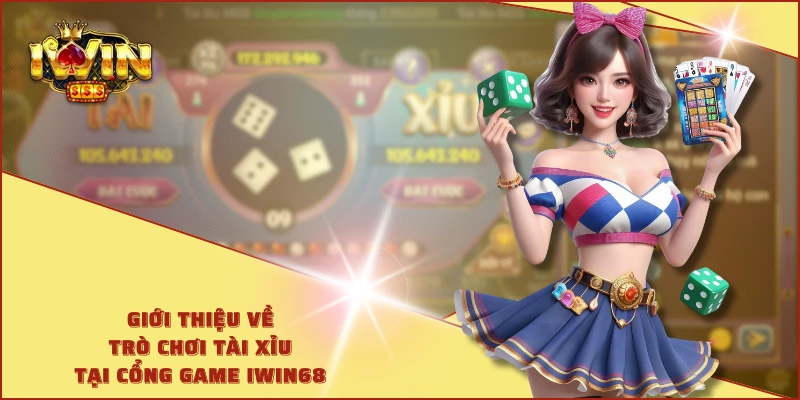 Giới thiệu về trò chơi tài xỉu tại cổng game IWIN68