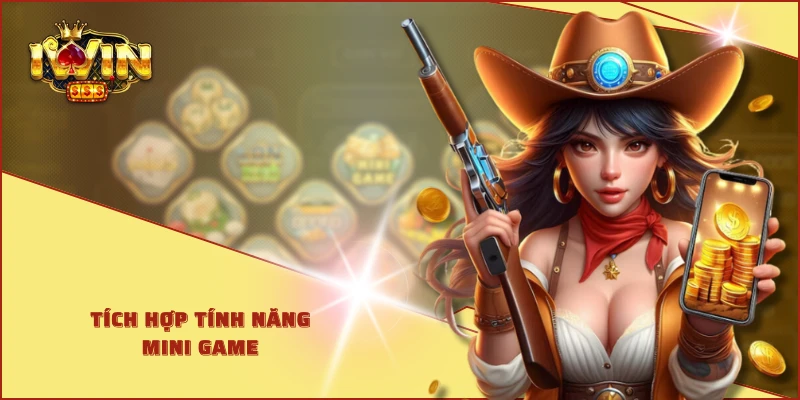 Tích hợp tính năng mini game