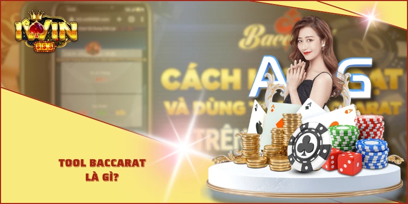 Tool Baccarat là gì?